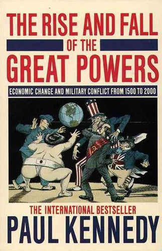 The Rise And Fall Of The Great Powers by Paul Kennedy, Genre: Nonfiction