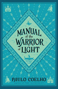 Manual of The Warrior of Light   by Paulo Coelho, Genre: Nonfiction