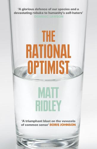 The Rational Optimist: How Prosperity Evolves by Matt Ridley, Genre: Nonfiction