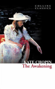 The Awakening by Kate Chopin, Genre: Fiction