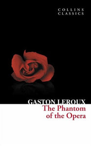 The Phantom of the Opera by Gaston Leroux, Genre: Fiction