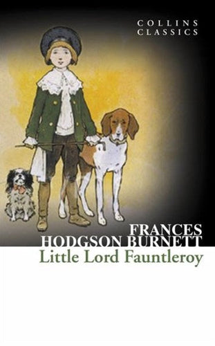 Little Lord Fauntleroy by Frances Hodgson Burnett, Genre: Fiction