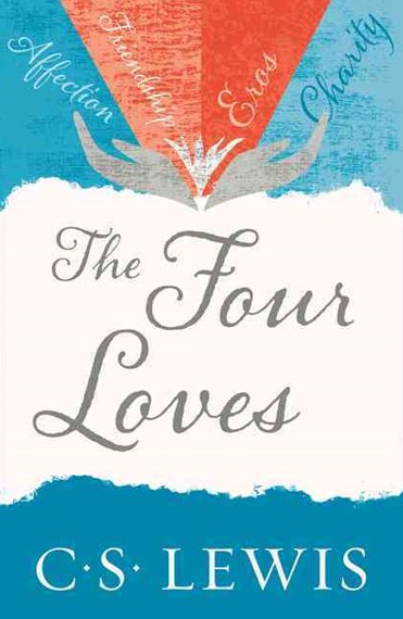 The Four Loves by C. S. Lewis, Genre: Nonfiction