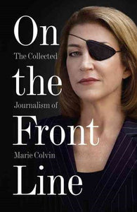 On the Front Line by Marie Colvin, Genre: Nonfiction