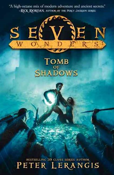 The Tomb Of Shadows - Seven Wonders Book 3 by Peter Lerangis, Genre: Fiction