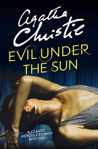 Evil Under the Sun by Agatha Christie, Genre: Fiction