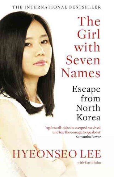 The Girl With Seven Names : Escape From North Korea by Hyeonseo Lee, Genre: Nonfiction