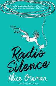 Radio Silence : Tiktok Made Me Buy it! from the Ya Prize Winning Author and Creator of Netflix Series Heartstopper by Alice Oseman, Genre: Fiction