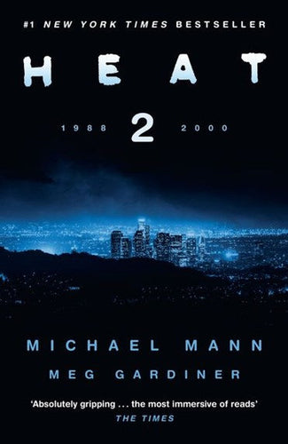 Heat 2 by Michael Mann, Meg Gardiner, Genre: Fiction