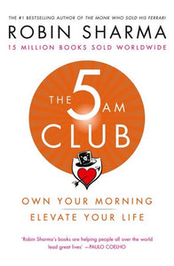 The 5 AM Club: Own Your Morning. Elevate Your Life by Robin Sharma, Genre: Nonfiction