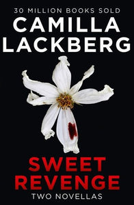 Sweet Revenge by Camilla Lackberg, Genre: Fiction