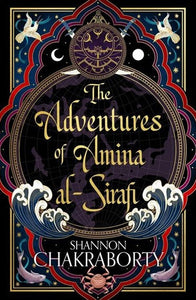 The Adventures of Amina Al-Sirafi by Shannon Chakraborty, Genre: Fiction