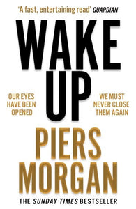 Wake Up: Why the world has gone nuts by Piers Morgan, Genre: Nonfiction