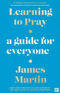 Learning To Pray by James Martin, Genre: Nonfiction