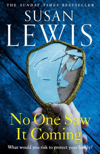 No One Saw It Coming: The Gripping Thought-Provoking Emotional Family Drama From Sunday Times Bestseller by Susan Lewis, Genre: Fiction