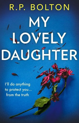 My Lovely Daughter by R.P. Bolton, Genre: Fiction