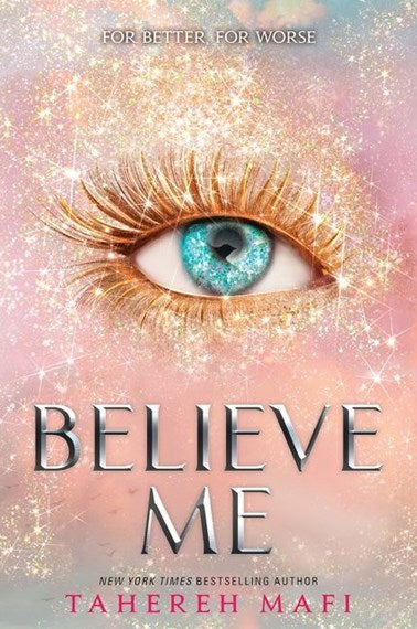 Believe Me - Shatter Me Novella 6.5 by Tahereh Mafi, Genre: Fiction