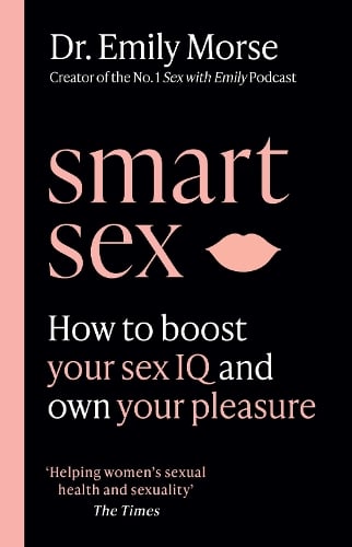 Smart Sex by Dr Emily Morse, Genre: Nonfiction