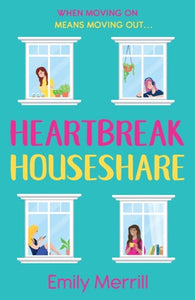 Heartbreak Houseshare by Emily Merrill, Genre: Fiction