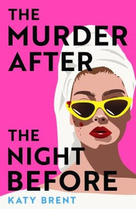 The Murder After the Night Before by Katy Brent, Genre: Fiction