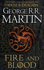 Fire And Blood : The Inspiration For Hbo'S House Of The Dragon by George R.R. Martin, Genre: Fiction