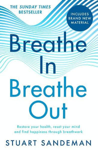 Breathe In, Breathe Out   by Stuart Sandeman, Genre: Nonfiction