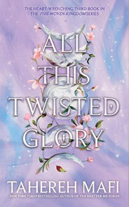 All This Twisted Glory - This Woven Kingdom   by Tahereh Mafi, Genre: Fiction