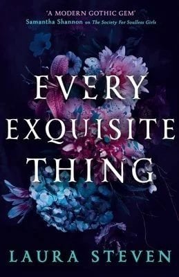 Every Exquisite Thing   by Laura Steven, Genre: Fiction