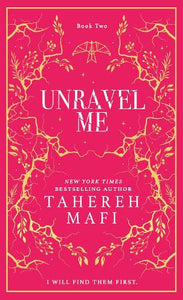 Unravel Me by Tahereh Mafi, Genre: Fiction