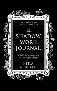 Shadow Work Journal by Keila Shaheen, Genre: Nonfiction