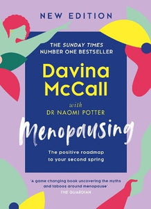 Menopausing: New Edition: the Positive Roadmap to Your Second Spring   by Davina McCall, Genre: Nonfiction