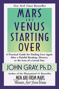 Mars & Venus Starting Over by John Gray, Genre: Nonfiction