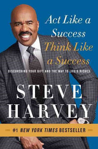 Act Like Success Think Like Success by Steve Harvey, Genre: Nonfiction