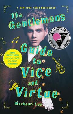 The Gentleman's Guide to Vice and Virtue - Montague Siblings   by Mackenzi Lee, Genre: Fiction