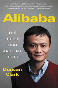 Alibaba: The House That Jack Ma Built by Duncan Clark, Genre: Nonfiction