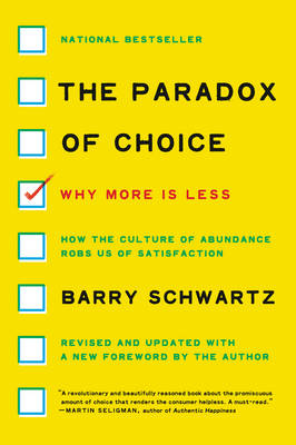 The Paradox of Choice: Why More Is Less by Barry Schwartz, Genre: Fiction