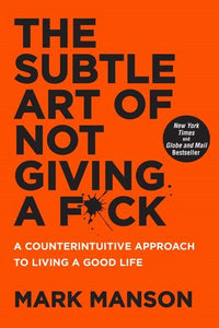 The Subtle Art Of Not Giving A F*Ck by Mark Manson, Genre: Nonfiction