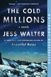 The Cold Millions by Jess Walter, Genre: Fiction