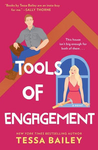 Tools Of Engagement : A Novel by Tessa Bailey, Genre: Fiction