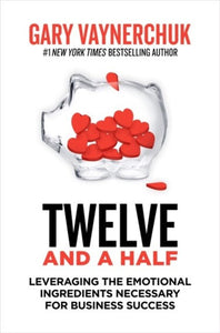 Twelve and a Half by Gary Vaynerchuk, Genre: Nonfiction