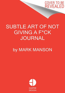 Subtle Art of Not Giving a F*ck Journal by Mark Manson, Genre: Journal