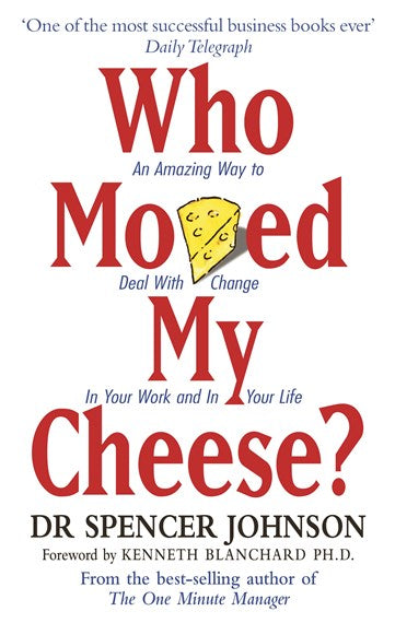 Who Moved My Cheese by Dr Spencer Johnson, Genre: Nonfiction