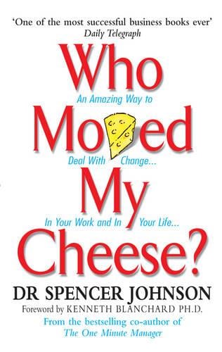 Who Moved My Cheese by Dr Spencer Johnson, Genre: Nonfiction