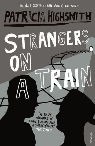 Strangers on a Train by Patricia Highsmith, Genre: Fiction