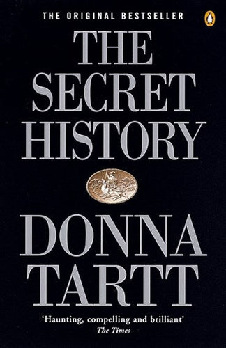 The Secret History : From The Pulitzer Prize-Winning Author Of The Goldfinch by Donna Tartt, Genre: Fiction