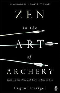 Zen In The Art Of Archery by Eugen Herrigel,R. Hull, Genre: Nonfiction