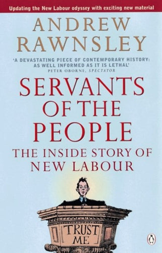 Servants of the People: The Inside Story of New Labour by Andrew Rawnsley, Genre: Nonfiction