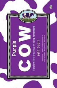 Purple Cow : Transform Your Business By Being Remarkable by Seth Godin, Genre: Nonfiction