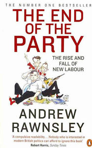 The End Of The Party by Andrew Rawnsley, Genre: Nonfiction