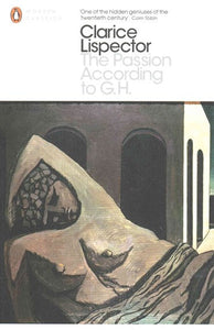 The Passion According To G.H. by Clarice Lispector, Genre: Fiction